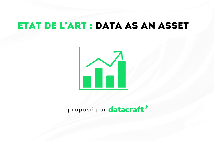 Etat de l’art – data as an asset : Comment calculer la valeur financière des données d’une entreprise?